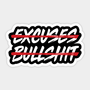 No Excuses No Bullshit Sticker